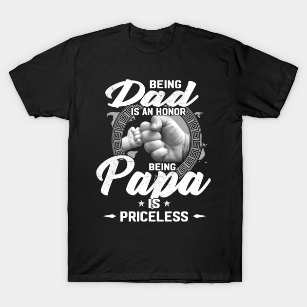 Being Dad Is An Honor Being Papa Is Priceless Funny Father's Day T-Shirt by WoowyStore